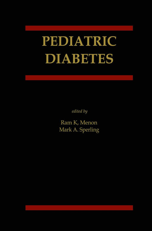 Pediatric Diabetes by RAM K. Menon