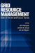 Grid Resource Management: State of the Art and Future Trends by Jarek Nabrzyski