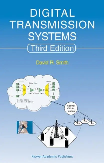 Digital Transmission Systems by David R. Smith