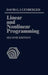 Linear and Nonlinear Programming: Second Edition by David G. Luenberger