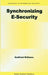 Synchronizing E-Security by Godfried B. Williams