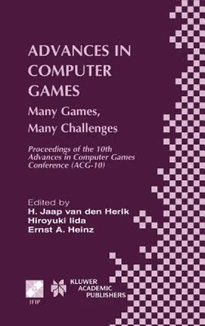 Advances in Computer Games: Many Games, Many Challenges by H. Jaap Van Den Herik
