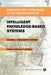Intelligent Knowledge-Based Systems: Business and Technology in the New Millennium by Cornelius T. Leondes