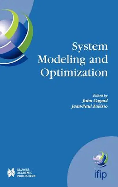 System Modeling and Optimization: Proceedings of the 21st Ifip Tc7 Conference Held in July 21st - 25th, 2003, Sophia Antipolis, France by John Cagnol