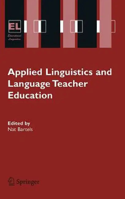Applied Linguistics and Language Teacher Education by Nat Bartels