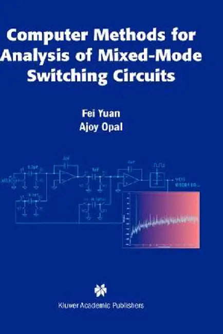 Computer Methods for Analysis of Mixed-Mode Switching Circuits by Fei Yuan
