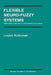 Flexible Neuro-Fuzzy Systems: Structures, Learning and Performance Evaluation by Leszek Rutkowski