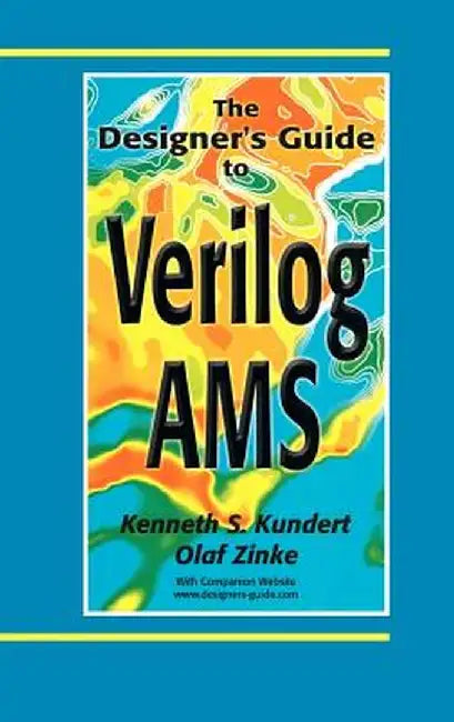 The Designer's Guide to Verilog-Ams by Ken Kundert