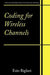 Coding for Wireless Channels by Ezio Biglieri