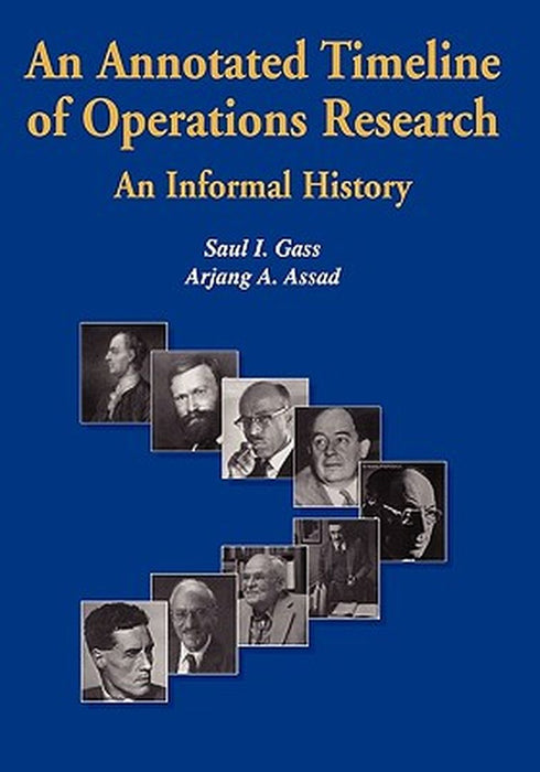 An Annotated Timeline of Operations Research: An Informal History by Saul I. Gass