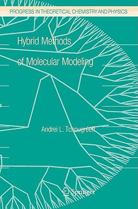 Hybrids Methods Of Molecular Modeling by Andrei L. Tchougreeff