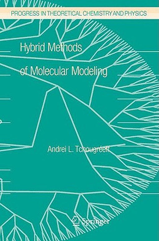 Hybrids Methods Of Molecular Modeling by Andrei L. Tchougreeff