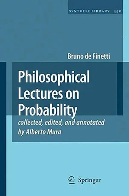 Philosophical Lectures on Probability by Bruno de Finetti