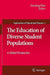 The Education of Diverse Student Populations: A Global Perspective by Guofang Wan