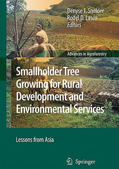 Smallholder Tree Growing For Rural Development And Environmental Services by Denyse J. Snelder, Rodel D. Lasco