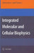 Integrated Molecular and Cellular Biophysics by Valerica Raicu