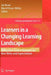 Learners In A Changing Learning Landscape: Reflections From a Dialogue on New Roles and Expectations by Jan Visser, Muriel Visser-Valfrey