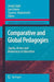 Comparative and Global Pedagogies: Equity, Access and Democracy in Education by Joseph Zajda