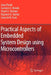 Practical Aspects of Embedded System Design Using Microcontrollers by Jivan Parab