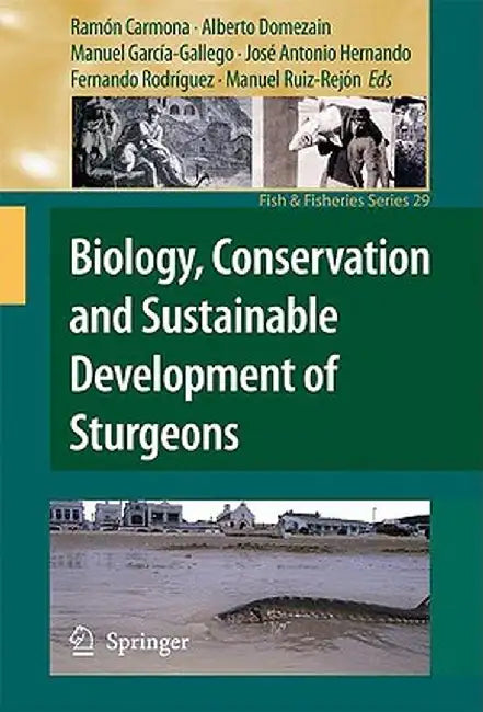 Biology, Conservation And Sustainable Development Of Sturgeons by Ramon Carmona, Others