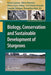 Biology, Conservation And Sustainable Development Of Sturgeons by Ramon Carmona, Others