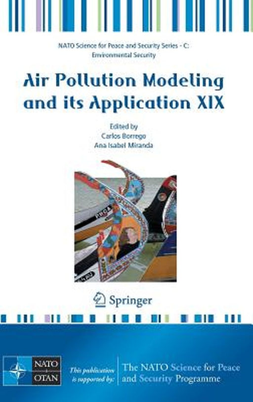 Air Pollution Modeling and Its Application XIX by Carlos Borrego