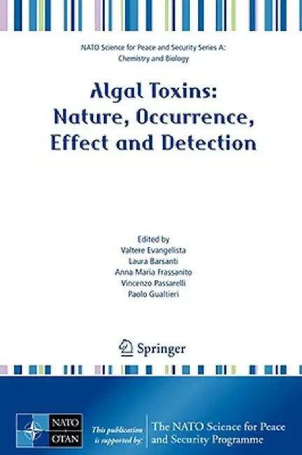 Algal Toxins: Nature, Occurrence, Effect and Detection by Valtere Evangelista, Others