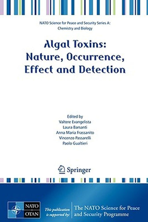 Algal Toxins: Nature, Occurrence, Effect and Detection by Valtere Evangelista, Others