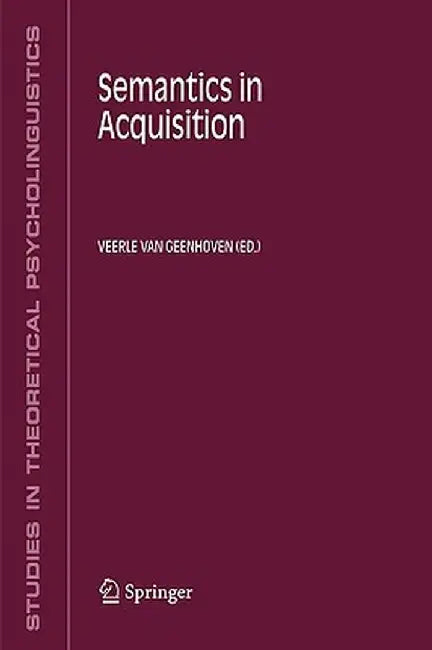 Semantics In Acquisition by Veerle van Geenhoven