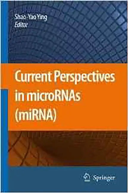 Current Perspectives In Micrornas by Shao Yao Ying