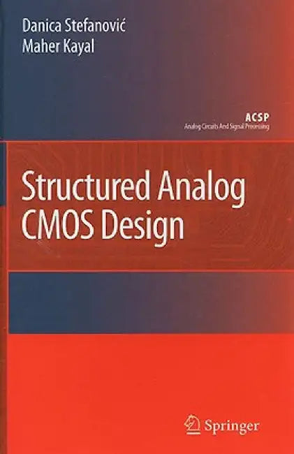 Structured Analog CMOS Design by Danica Stefanovic