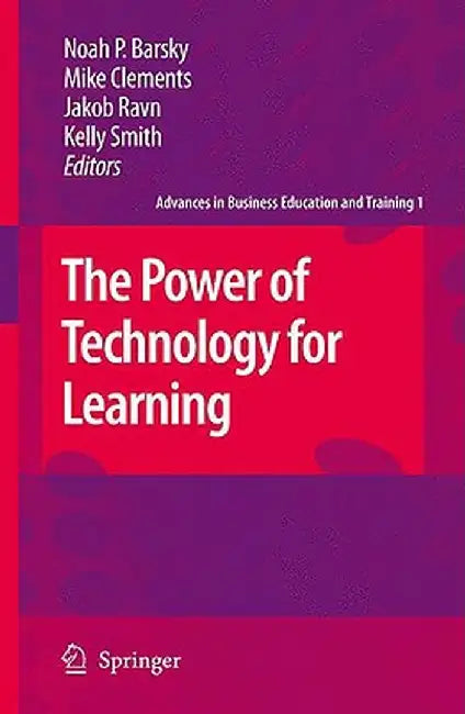 The Power Of Technology For Learning by Noah P. Barsky, Others