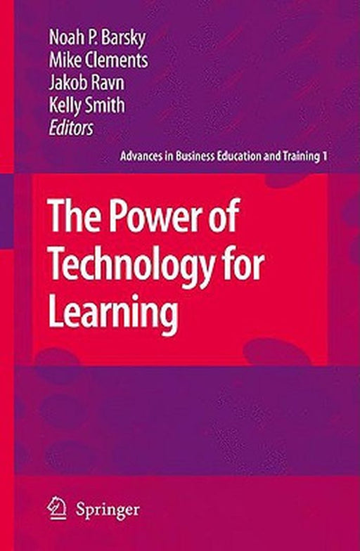 The Power Of Technology For Learning by Noah P. Barsky, Others