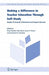 Making a Difference in Teacher Education Through Self-Study: Studies of Personal, Professional and Program Renewal by Clare Kosnik