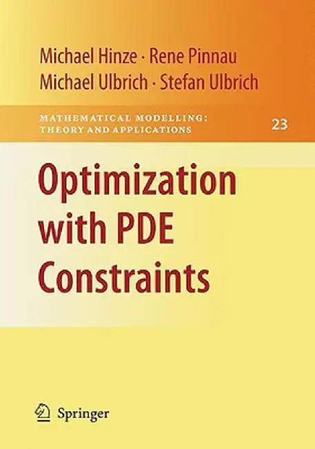 Optimization with Pde Constraints by Michael Hinze