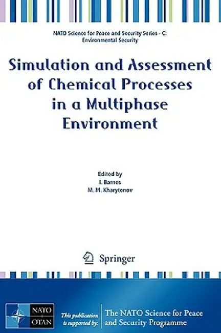 Simulation and Assessment of Chemical Processes in a Multiphase Environment by Ian Barnes