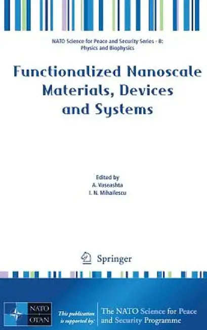 Functionalized Nanoscale Materials, Devices and Systems by Ashok K. Vaseashta