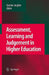 Assessment, Learning and Judgement in Higher Education by Gordon Joughin