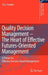 Quality Decision Management The Heart Of Effective Futuresoriented Management: A Primer for Effective Decision based Management by E.G. Frankel