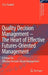 Quality Decision Management The Heart Of Effective Futuresoriented Management: A Primer for Effective Decision based Management by E.G. Frankel