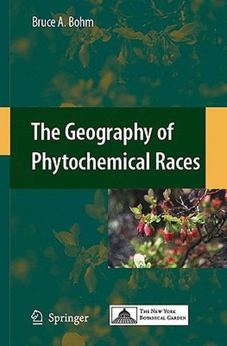 The Geography Of Phytochemical Races by Bruce A. Bohm