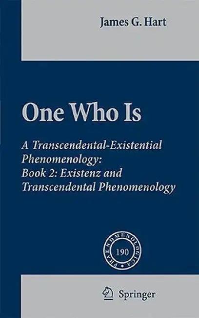 Who One Is: Book 2: Existenz and Transcendental Phenomenology by J. G. Hart