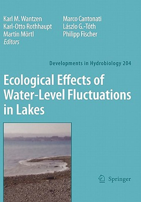 Ecological Effects Of Waterlevel Fluctuations In Lakes by Karl M. Wantzen, Others