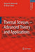 Thermal Stresses -- Advanced Theory and Applications by Richard B. Hetnarski