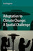 Adaptation to Climate Change: A Spatial Challenge by Rob Roggema