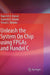 Unleash the System on Chip Using FPGAs and Handel C by Rajanish K. Kamat