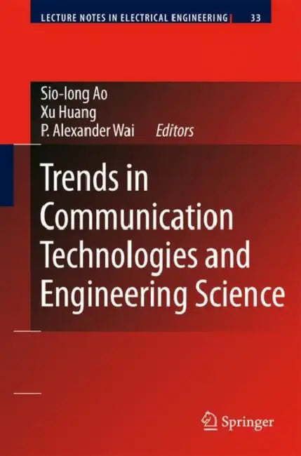 Trends in Communication Technologies and Engineering Science by He Huang
