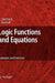 Logic Functions and Equations: Examples and Exercises by Bernd Steinbach