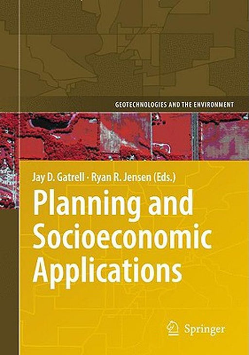Planning And Socioeconomic Applications by Jay D. Gatrell, Ryan R. Jensen