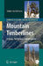 Mountain Timberlines: Ecology, Patchiness, and Dynamics by Friedrich-Karl Holtmeier